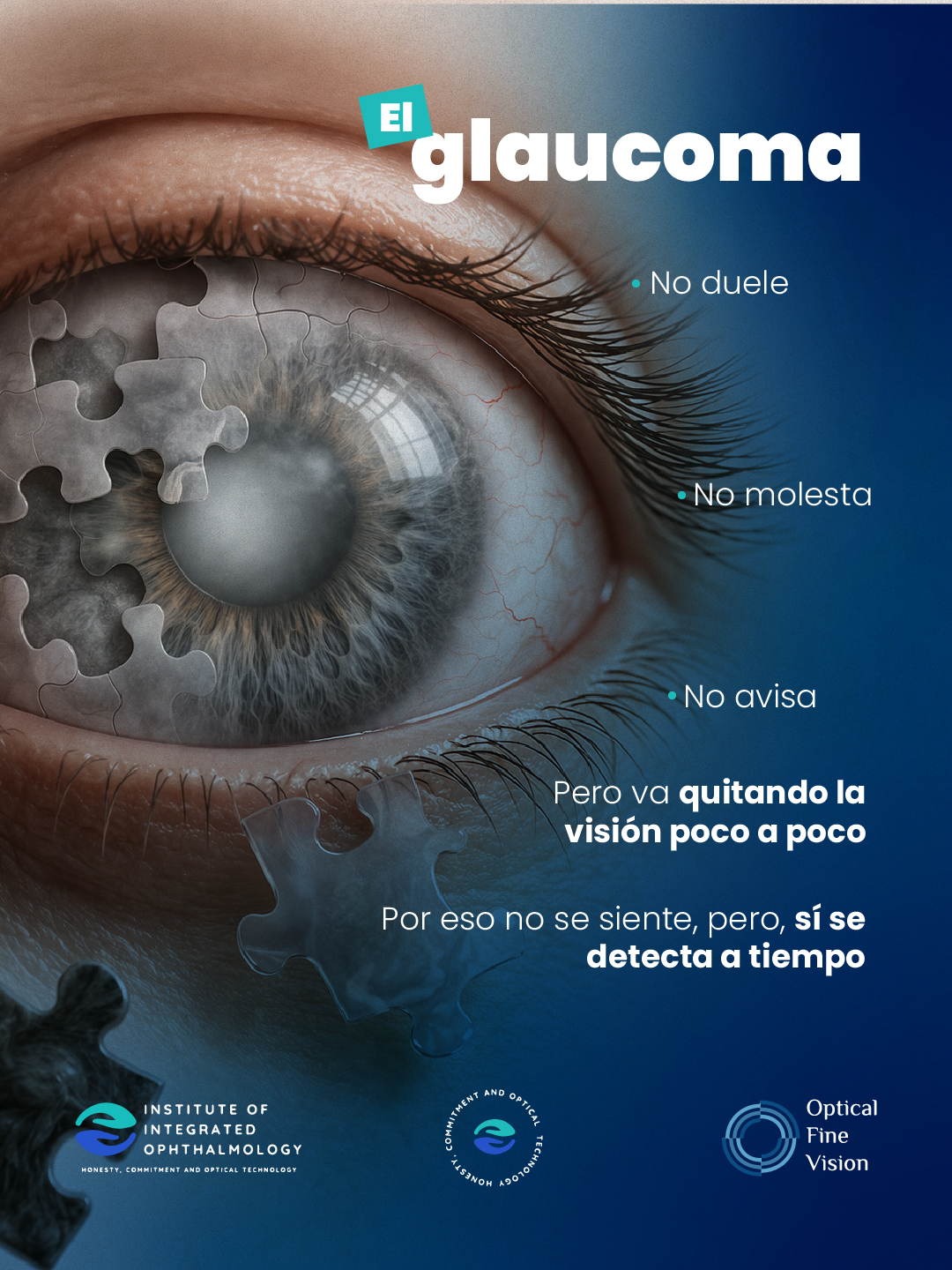 El glaucoma no duele, no molesta, no avisa, pero va quitando la visión poco a poco